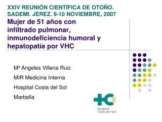 Mª Angeles Villena Ruiz MIR Medicina Interna Hospital Costa del Sol Marbella
