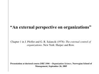 “A n external perspective on organizations”