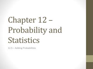 Chapter 12 – Probability and Statistics