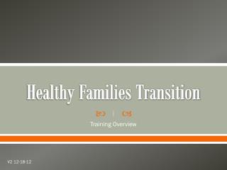 Healthy Families Transition
