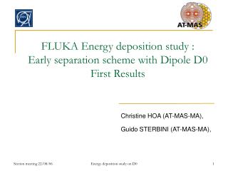 FLUKA Energy deposition study : Early separation scheme with Dipole D0 First Results