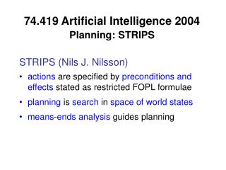 74.419 Artificial Intelligence 2004 Planning: STRIPS