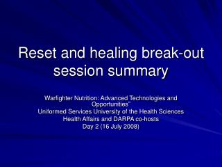 Reset and healing break-out session summary