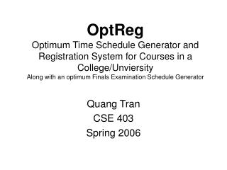 Quang Tran CSE 403 Spring 2006