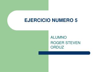 EJERCICIO NUMERO 5