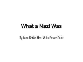 What a Nazi Was