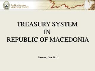 TREASURY SYSTEM IN REPUBLIC OF MACEDONIA