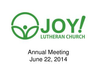 Annual Meeting June 22, 2014