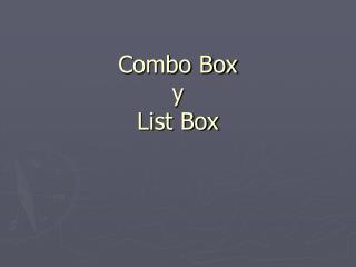 Combo Box y List Box