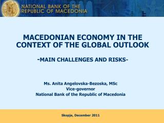 MACEDONIAN ECONOMY IN THE CONTEXT OF THE GLOBAL OUTLOOK - MAIN CHALLENGES AND RISKS-