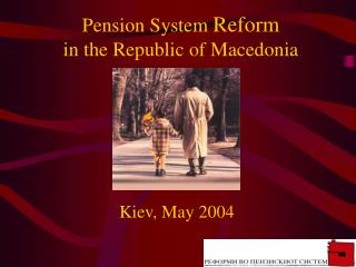Pension System Reform in the Republic of Macedonia