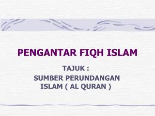 PENGANTAR FIQH ISLAM