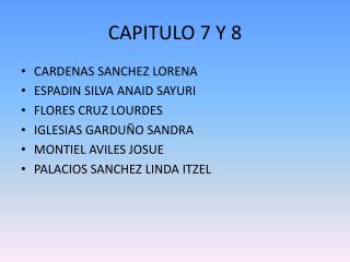 CAPITULO 7 Y 8