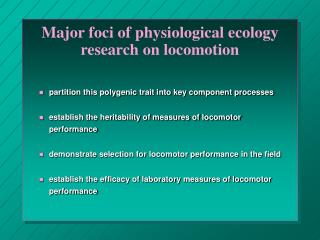 Major foci of physiological ecology research on locomotion