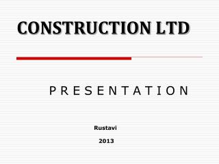 CONSTRUCTION LTD