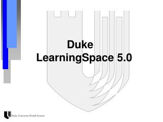 Duke LearningSpace 5.0