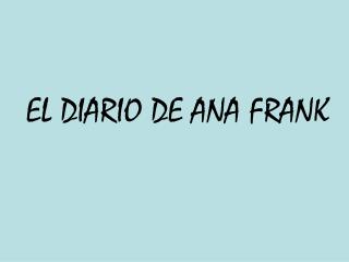 EL DIARIO DE ANA FRANK