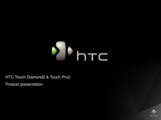 HTC Touch Diamond2 &amp; Touch Pro2 Product presentation