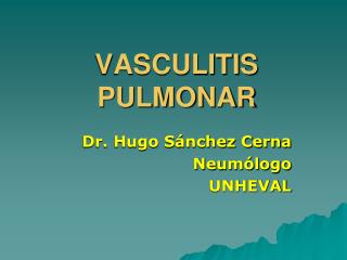 VASCULITIS PULMONAR