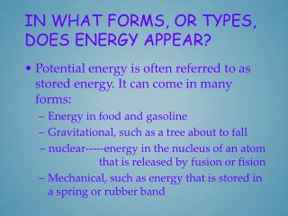 In what forms, or types, does energy appear?