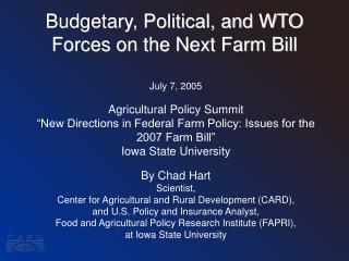 Budgetary, Political, and WTO Forces on the Next Farm Bill