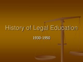 History of Legal Education