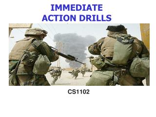 IMMEDIATE ACTION DRILLS