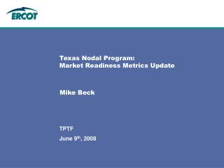 Texas Nodal Program: Market Readiness Metrics Update
