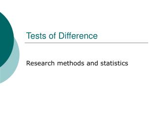 Tests of Difference