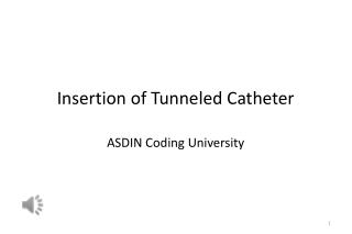 Insertion of Tunneled Catheter