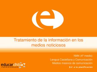 Tratamiento de la información en los medios noticiosos