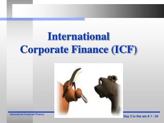 International Corporate Finance (ICF)