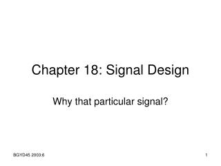 Chapter 18: Signal Design
