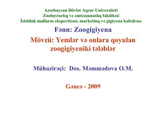 Fənn: Zoogigiyena M övzü: Yeml ər və onlara qoyulan zoogigiyeniki tələblər