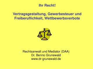 Ihr Recht! Vertragsgestaltung, Gewerbesteuer und Freiberuflichkeit, Wettbewerbsverbote