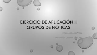 Ejercicio de aplicación ii grupos de noticas