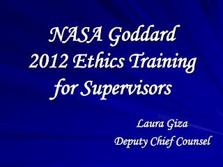 NASA Goddard 2012 Ethics Training for Supervisors