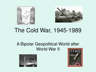 The Cold War, 1945-1989