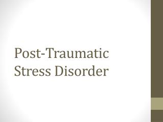 Post-Traumatic Stress Disorder