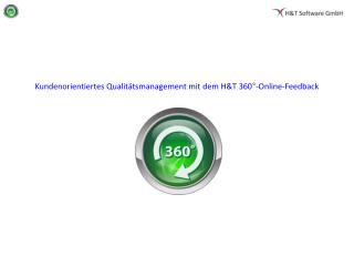 Kundenorientiertes Qualitätsmanagement mit dem H&amp;T 360°-Online-Feedback
