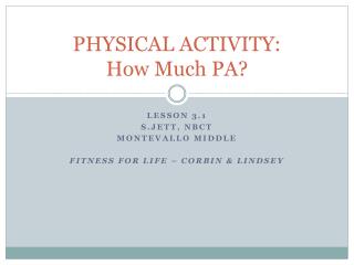 PHYSICAL ACTIVITY: How Much PA?