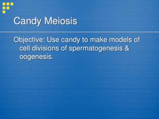 Candy Meiosis