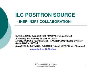 ILC POSITRON SOURCE - IHEP-IN2P3 COLLABORATION-
