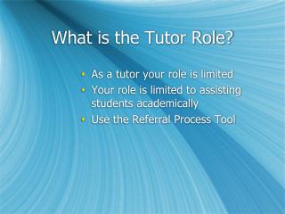 What is the Tutor Role?
