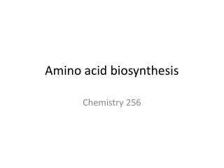 Amino acid biosynthesis