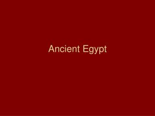 Ancient Egypt