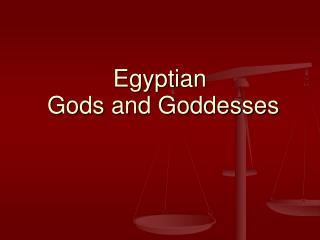 Egyptian Gods and Goddesses