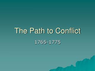 The Path to Conflict