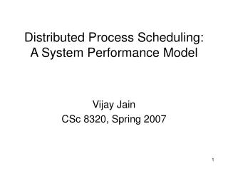 Distributed Process Scheduling: A System Performance Model
