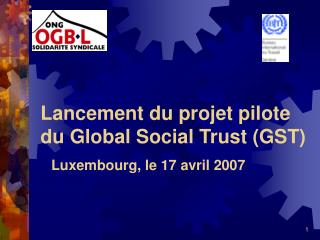 Lancement du projet pilote du Global Social Trust (GST)